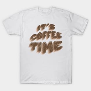 It's Coffee Time T-Shirt